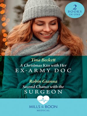 cover image of A Christmas Kiss With Her Ex-Army Doc / Second Chance With the Surgeon